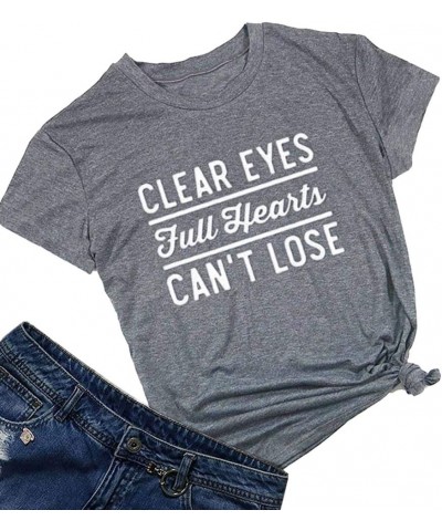 Womens Clear Eyes Full Hearts Can't Lose Summer T Shirt Tops Graphic Tees Grey $10.99 T-Shirts