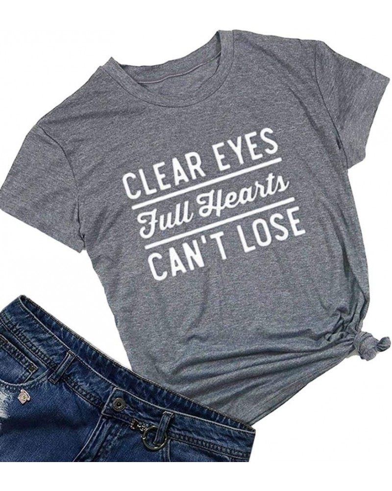 Womens Clear Eyes Full Hearts Can't Lose Summer T Shirt Tops Graphic Tees Grey $10.99 T-Shirts