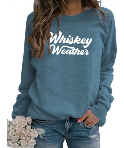 Whiskey Weather Sweatshirt Womens Casual Long Sleeve Crew Neck T-Shirt Funny Letter Graphic Shirt Novelty Comfy Tops Blue&whi...