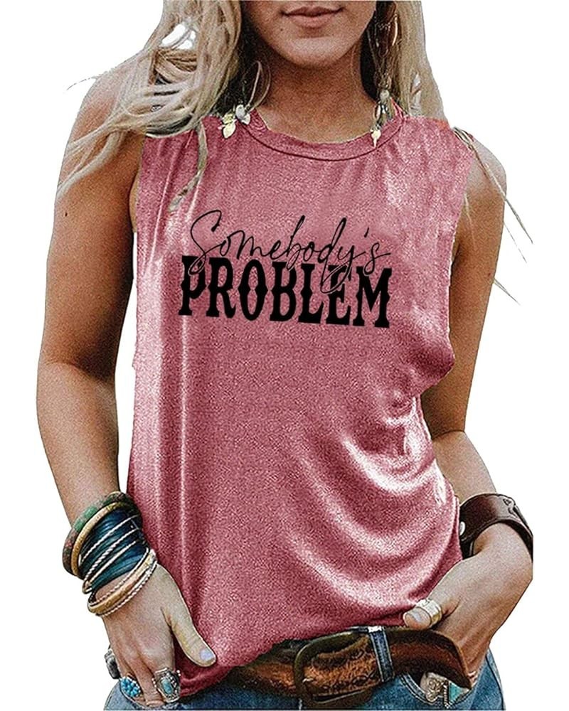 Funny Sayings Shirts for Women Somebody's Problem Tank Top Casual Sleeveless Letter Print Top Round Neck Tee Pink $8.09 Tanks