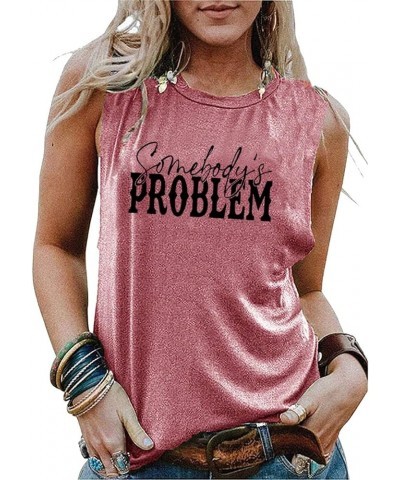 Funny Sayings Shirts for Women Somebody's Problem Tank Top Casual Sleeveless Letter Print Top Round Neck Tee Pink $8.09 Tanks