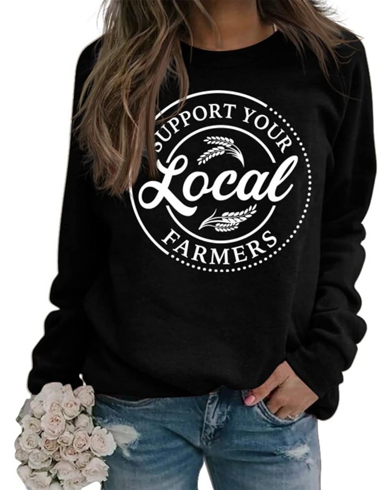 Women Farm Sweatshirt Support Your Local Farmer Sweatshirt Black $14.70 Hoodies & Sweatshirts