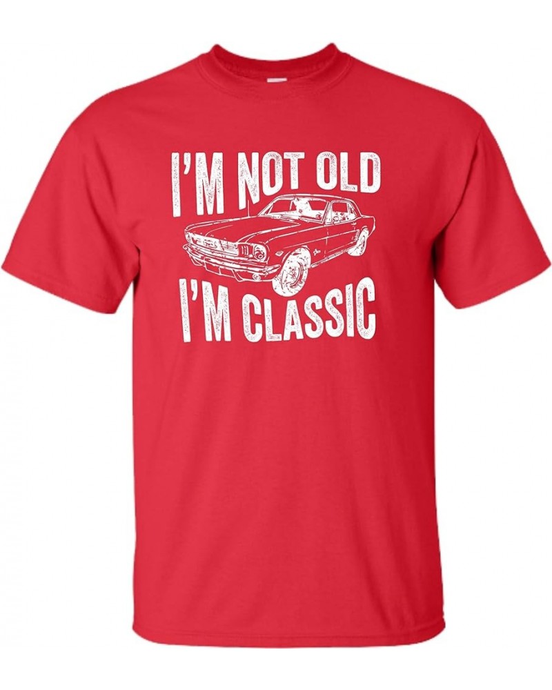 Adult I'm Not Old I'm Classic Funny Father's Day Dad T-Shirt Red $14.02 T-Shirts