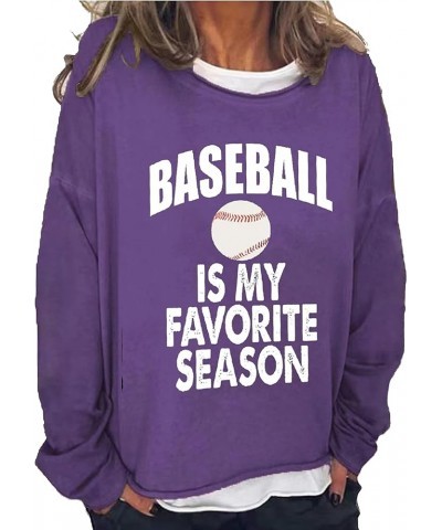 Baseball is My Favorite Season Women‘S Long Sleeve T-Shirts Baseball Lover Fun Shirts Purple $13.95 Hoodies & Sweatshirts