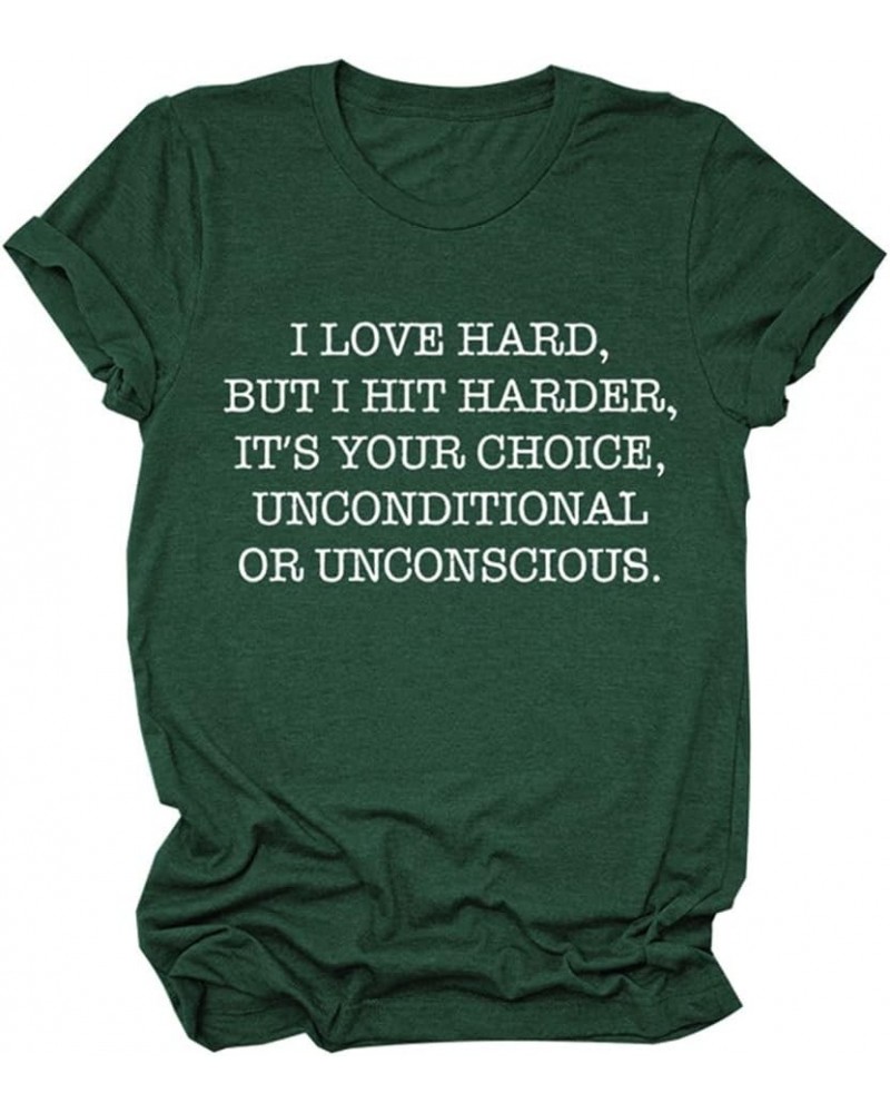 I Love Hard But I Hit Harder Women T-Shirts Fashion Summer Short Sleeve Funny Printed Casual Graphic Tees Retro Green $11.39 ...