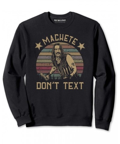 Machete Don't Text Vintage T-Shirt Sweatshirt Black $9.79 T-Shirts