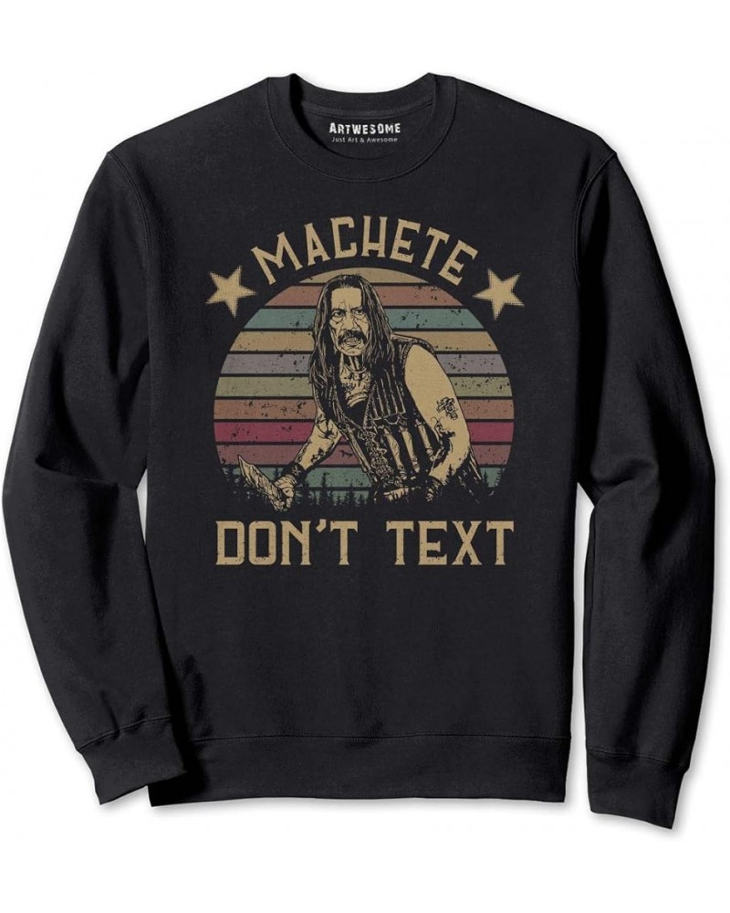 Machete Don't Text Vintage T-Shirt Sweatshirt Black $9.79 T-Shirts