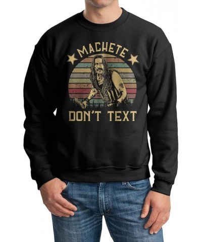 Machete Don't Text Vintage T-Shirt Sweatshirt Black $9.79 T-Shirts