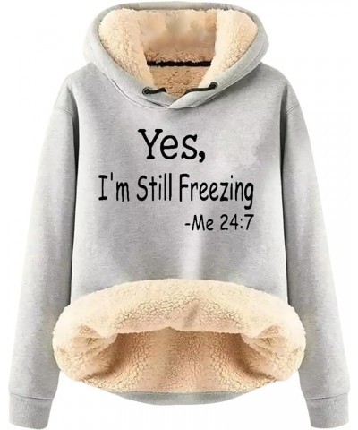 Yes I’m Still Freezing Sherpa Hoodies for Women Trendy Long Sleeve Fleece Lined Sweatshirts Funny Letter Tops 4 Gray $13.49 H...